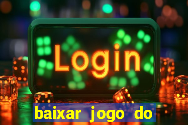 baixar jogo do tigrinho demo